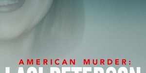 美国谋杀故事：杀妻疑云 American Murder: Laci Peterson【2024】【纪录片】【全03集】【美国】【中英字幕】